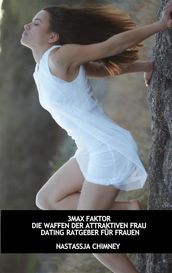 3MAX FAKTOR: Die Waffen der attraktiven Frau