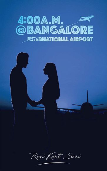 4-00 A.M. @ Bangalore International Airport (English Language) - Ravi Kant Soni
