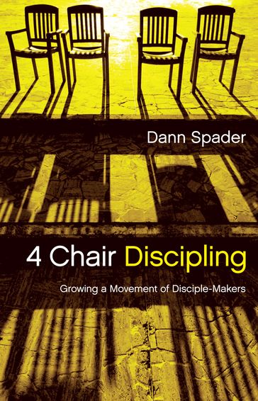 4 Chair Discipling - Dann Spader