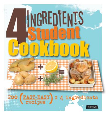 4 Ingredients Student Cookbook - Hamlyn