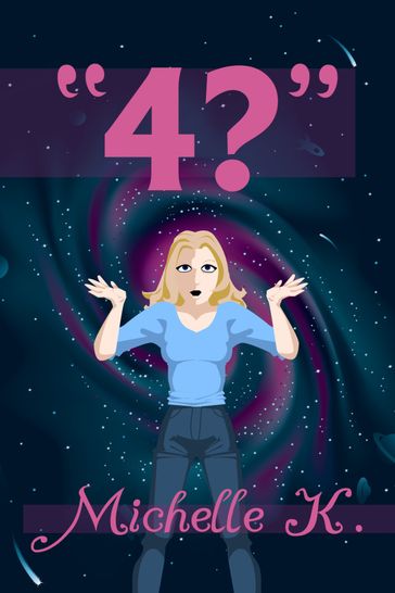 "4?" - MichelleK.