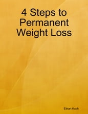 4 Steps to Permanent Weight Loss