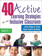 40 Active Learning Strategies for the Inclusive Classroom, Grades K5