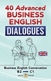 40 Advanced Business English Dialogues