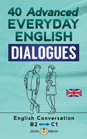 40 Advanced Everyday English Dialogues