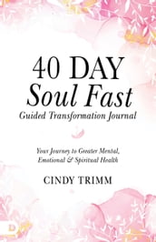 40 Day Soul Fast Guided Transformation Journal