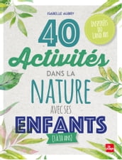 40 activités dans la nature avec ses enfants