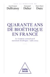 40 ans de bioéthique en France