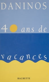 40 ans de vacances