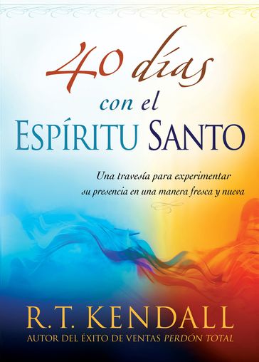 40 días con el Espíritu Santo - R.T. Kendall