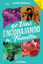 40 dias encorajando a família