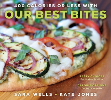 400 Calories or Less with Our Best Bites - Jones - kate - Sara - Wells