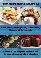 400 Recettes préférées  Cuisine Française, Italienne, Russe et Orientale