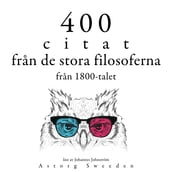 400 citat fran 1800-talets stora filosofer