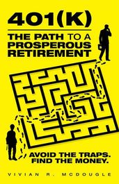 401(K)The Path to a Prosperous Retirement