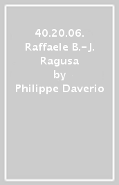 40.20.06. Raffaele B.-J. Ragusa