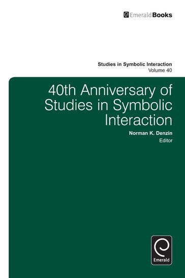 40th Anniversary of Studies in Symbolic Interaction - Norman K. Denzin