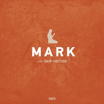 41 Mark - 1983 - Skip Heitzig