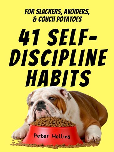41 Self-Discipline Habits - Peter Hollins