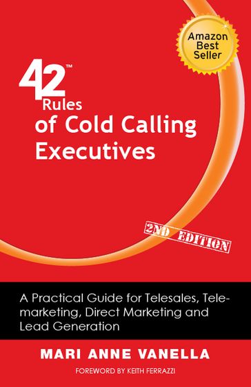 42 Rules of Cold Calling Executives (2nd Edition) - Mari Anne Vanella