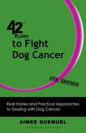 42 Rules to Fight Dog Cancer (2nd Edition)