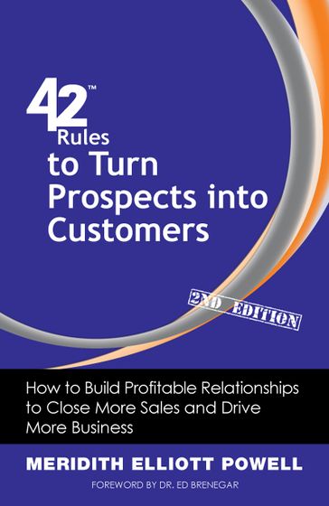 42 Rules to Turn Prospects into Customers (2nd Edition) - Meridith Elliott Powell