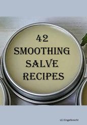 42 Smoothing Salves Recipes