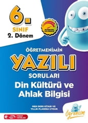 4234 6. Snf 2. Donem Din Kulturu Ve Ahlak Bilgisi Öretmenimin Yazl Sorular