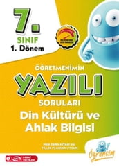 4245 7. Snf 1. Dönem Din Kültürü Ve Ahlak Bilgisi Öretmenimin Yazl Sorular