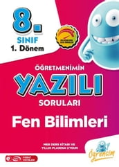 4253 8. Snf 1. Dönem Fen Bilimleri Öretmenimin Yazl Sorular