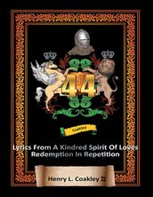 44 Lyrics from a Kindred Spirit of Love s Redemption In Repetition