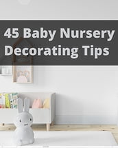 45 Baby Nursery Decorating Tips