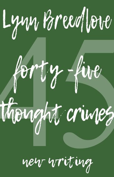 45 Thought Crimes - Lynn Breedlove