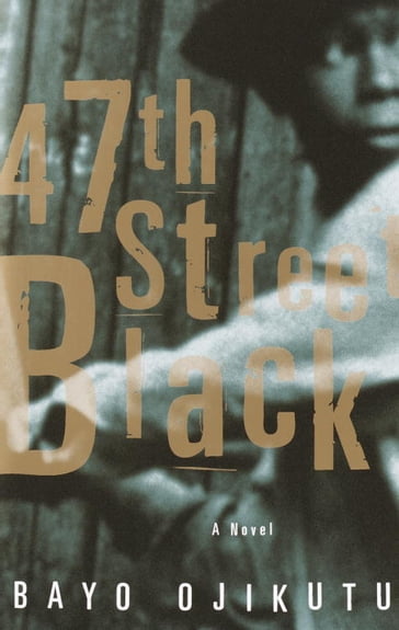 47th Street Black - Bayo Ojikutu