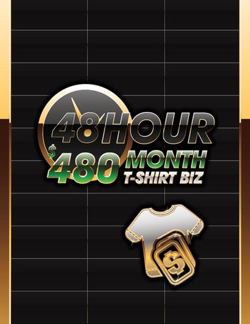 48 Hour $480 Month T-Shirt Biz - SoftTech