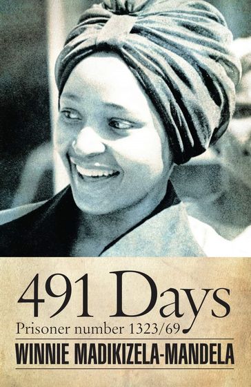 491 Days - Winnie Madikizela-Mandela