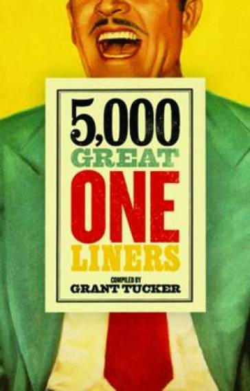 5,000 Great One Liners - Grant Tucker