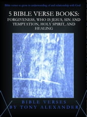 5 Bible Verse Books: Forgiveness, Who is Jesus, Sin and Temptation, Holy Spirit, and Healing