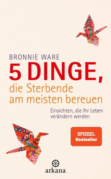 5 Dinge, die Sterbende am meisten bereuen - Bronnie Ware