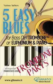 5 Easy Blues - Trombone/Euphonium & Piano (Trombone parts)