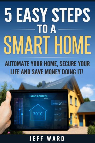 5 Easy Steps To A Smart Home - Jeff Ward