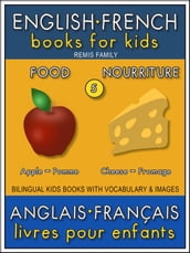 5 - Food Nourriture - English French Books for Kids (Anglais Français Livres pour Enfants)