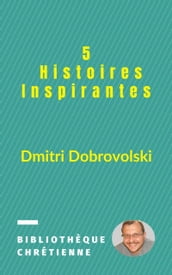 5 Histoires Inspirantes