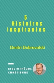 5 Histoires Inspirantes