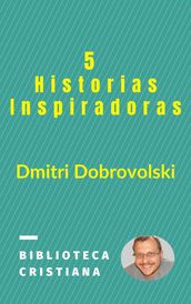 5 Historias Inspiradoras