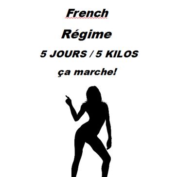 5 JOURS 5 KILOS FRENCH REGIME CA MARCHE - opn france