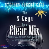 5 Keys to a Clear Mix, The