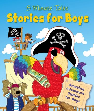 5 Minute Tales - Stories for Boys - Igloo Books Ltd