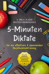 5-Minuten Diktate für ein effektives & spannendes Rechtschreibtraining   3. und 4. Klasse Deutsch Grundschule   inkl. gratis Audiodateien, Blitzmerkerkästen, Eselsbrücken & Lernerfolgstabelle