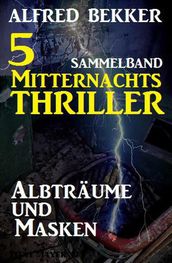 5 Mitternachts-Thriller: Albträume und Masken